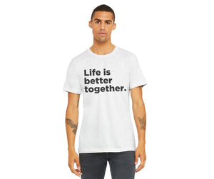 Life is Better Together Tee - Heather Gray