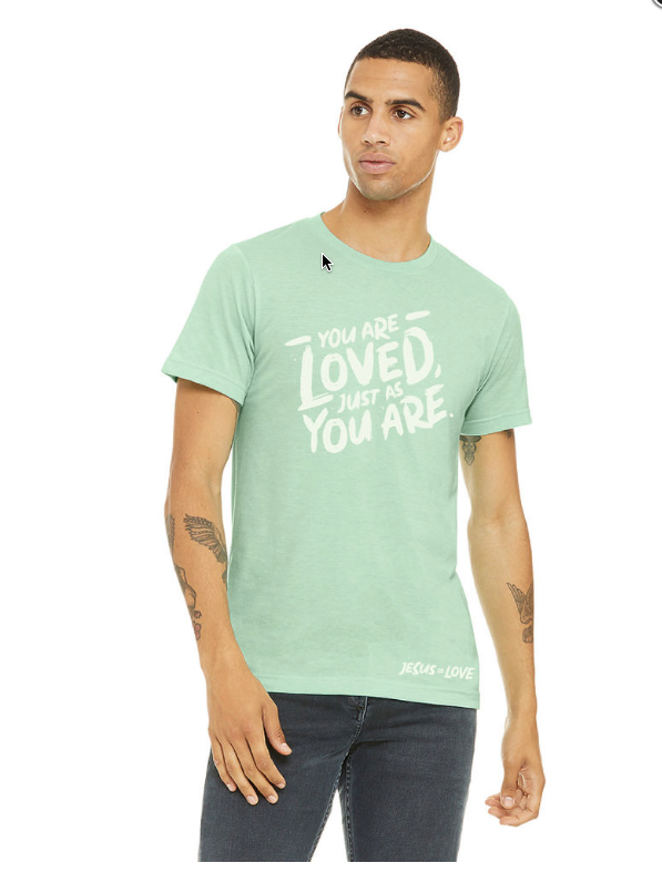 You are Loved Tee